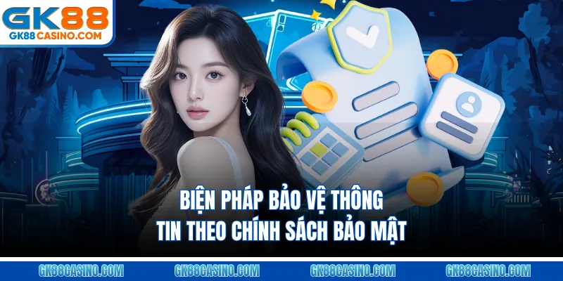 Biện pháp bảo vệ thông tin theo chính sách bảo mật