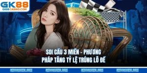 Soi Cầu 3 Miền – Phương Pháp Tăng Tỷ Lệ Trúng Lô Đề