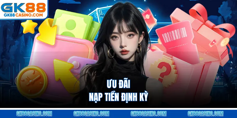 Ưu đãi nạp tiền định kỳ